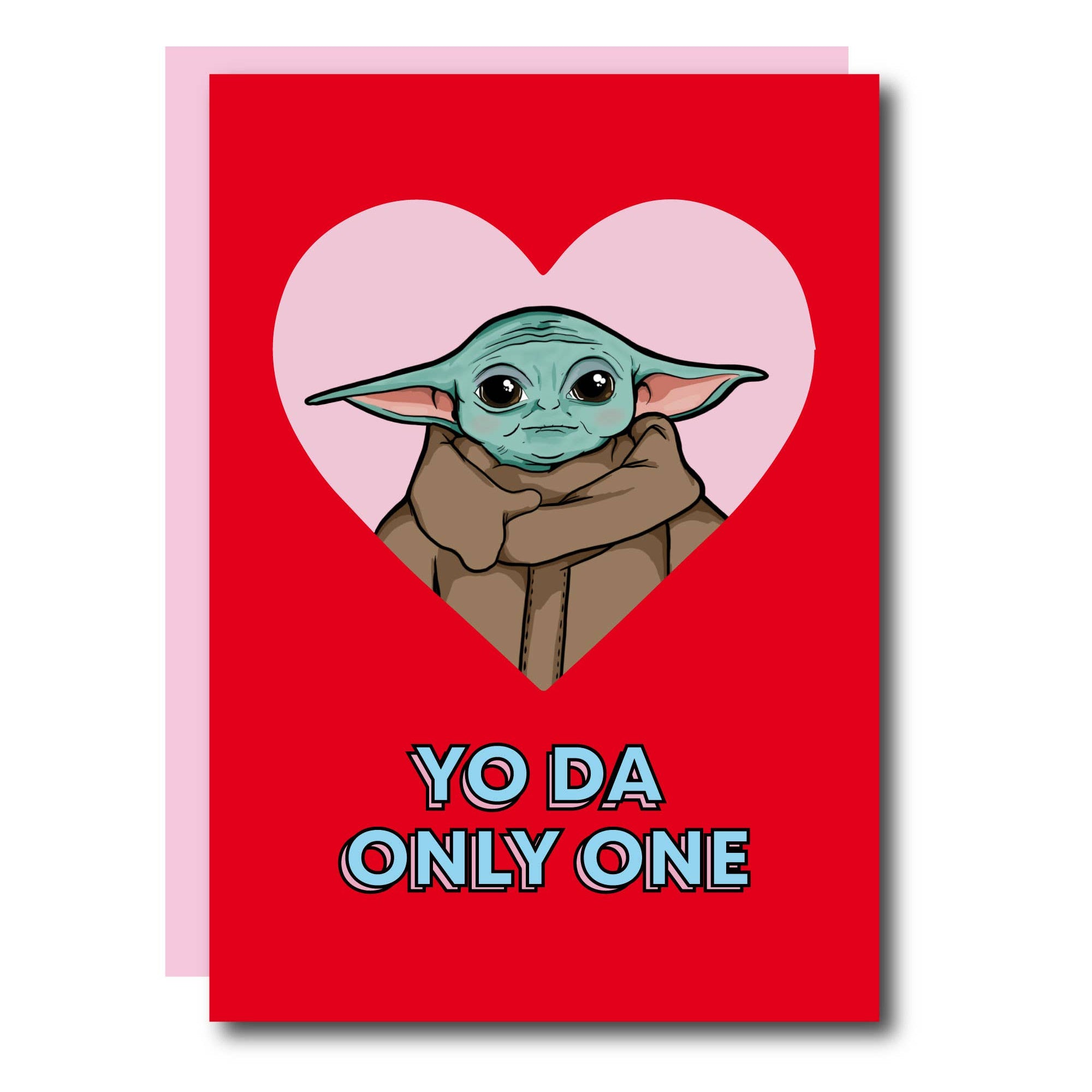 "Yo Da Only One" greeting card