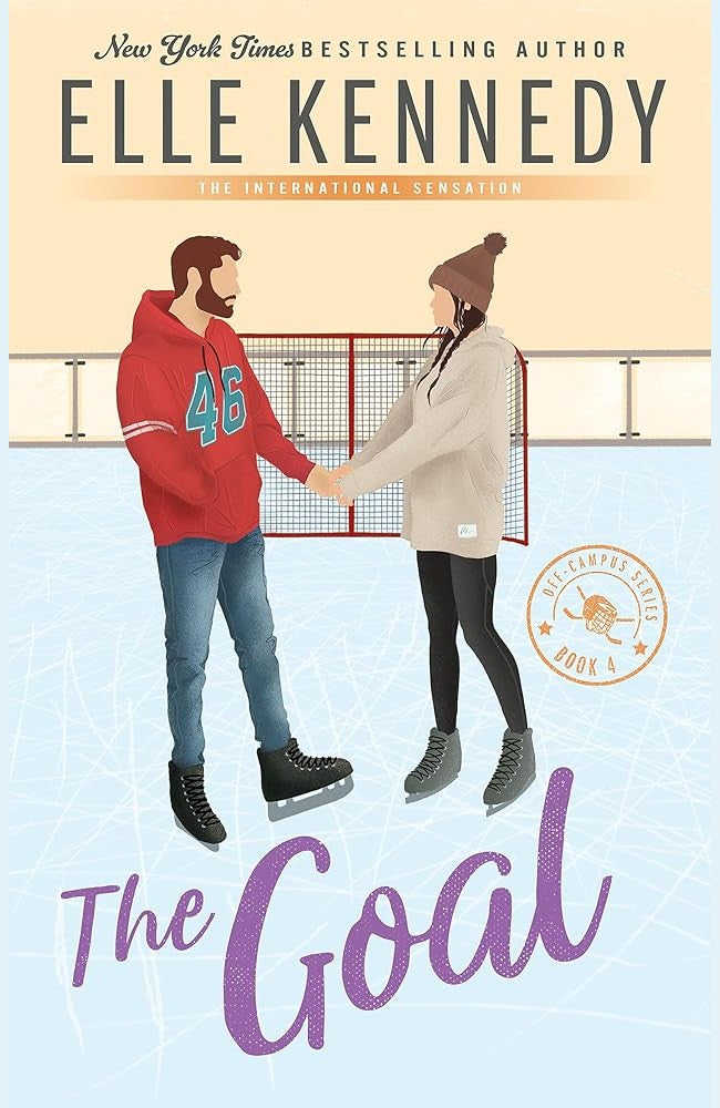 The Goal: The addictive sports romance from TikTok sensation and bestselling author, Elle Kennedy! (Off-Campus) cover image
