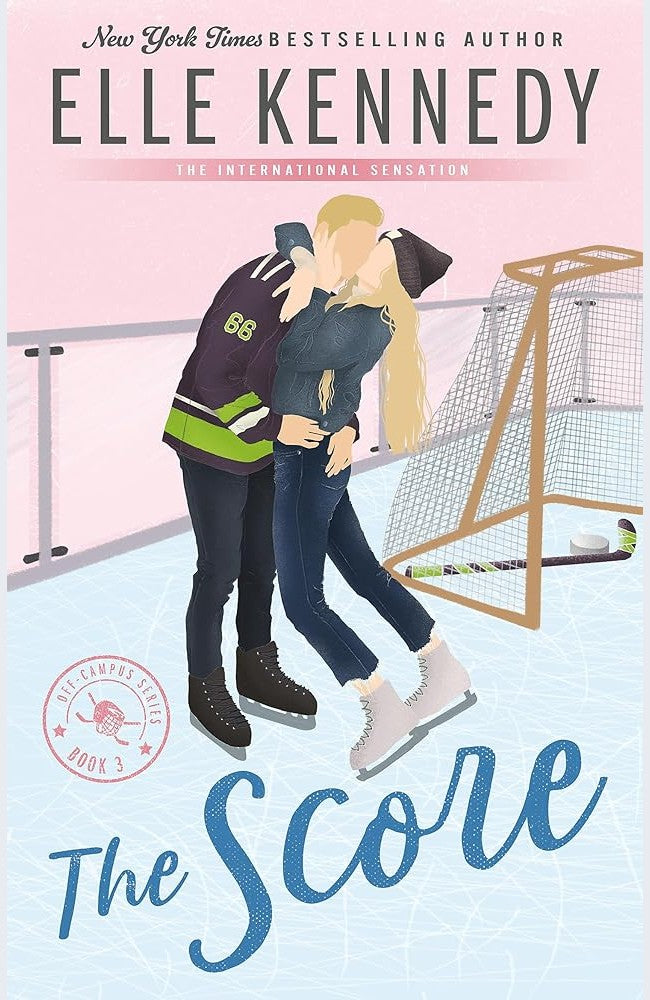 The Score: The addictive sports romance from TikTok sensation and bestselling author, Elle Kennedy! (Off-Campus) cover image
