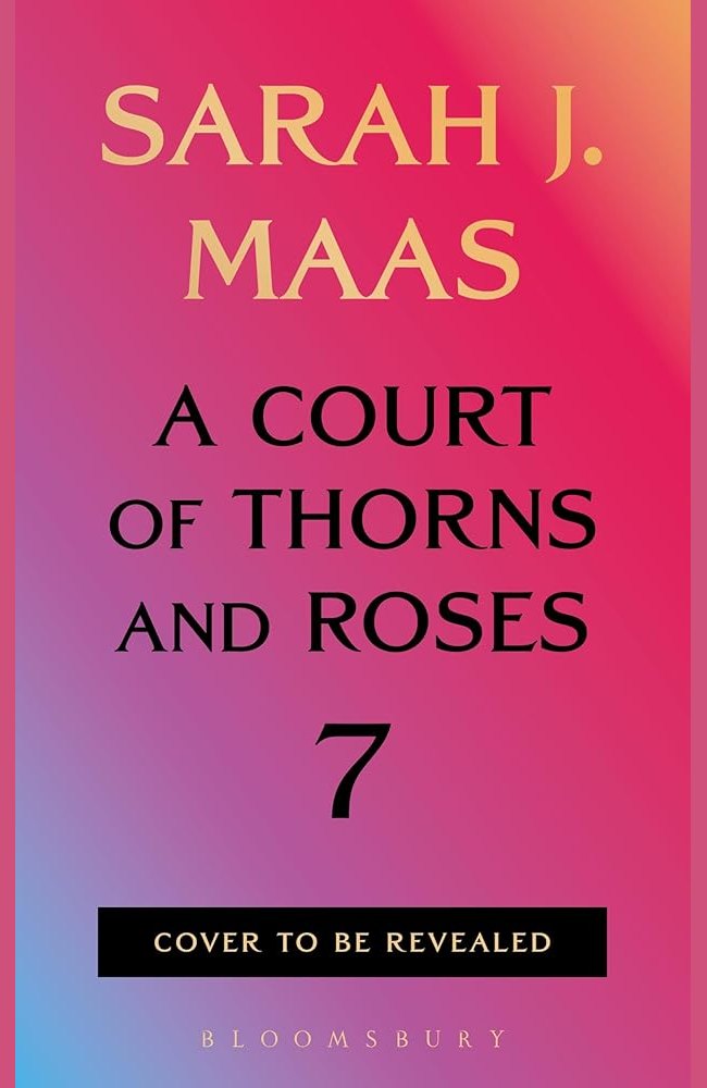 A Court of Thorns and Roses 7 cover image