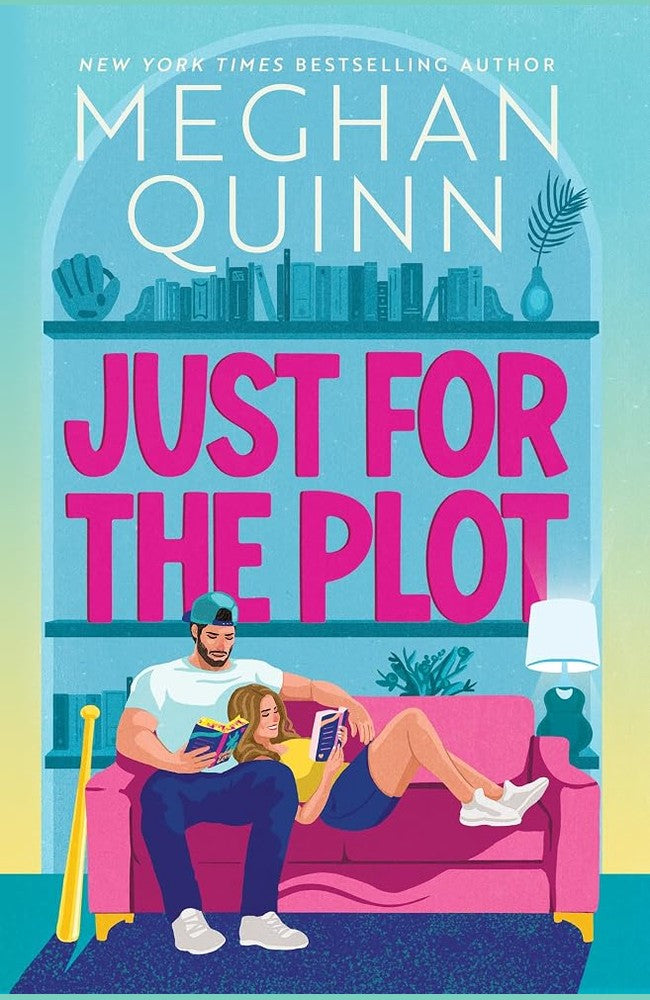 Just for the Plot: The next spicy and hilarious romcom in your new favourite sports romance series by bestselling author Meghan Quinn cover image