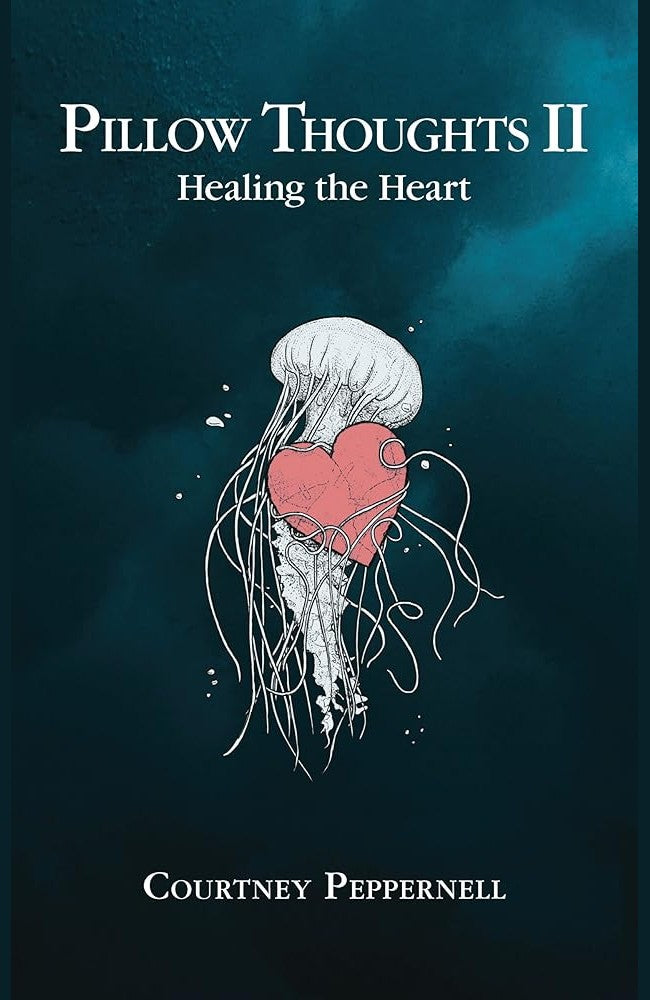 Pillow Thoughts II: Healing the Heart cover image