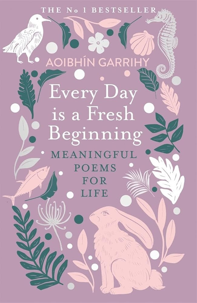Every Day is a Fresh Beginning: The Number 1 Bestseller: Meaningful Poems for Life cover image