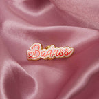 Pin's - "Badass"