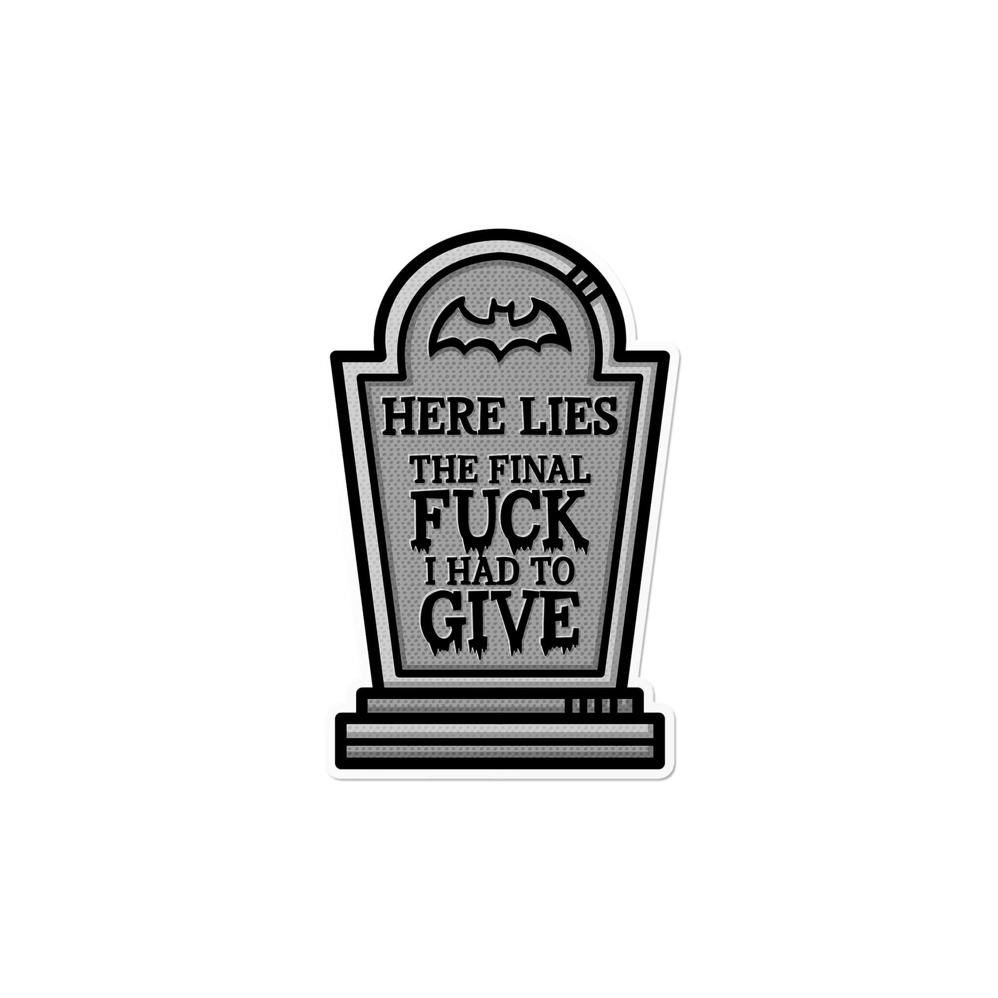 Sticker - "The final F*ck I had to give"