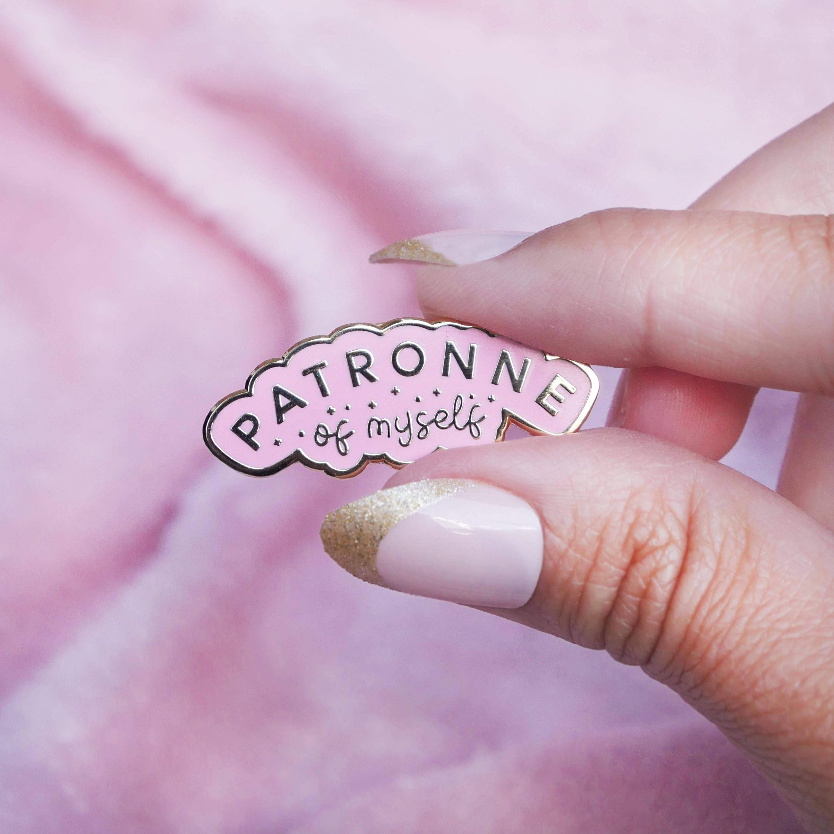 Pin's - "Patronne of Myself" 