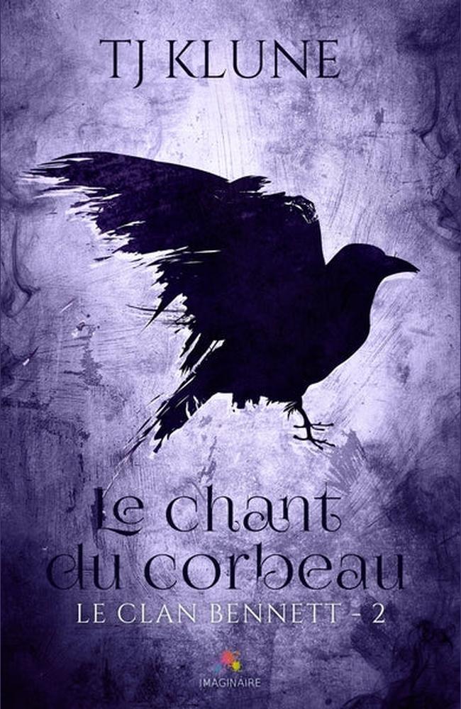 Le chant du corbeau (Le clan Bennett #2), TJ Klune - FR